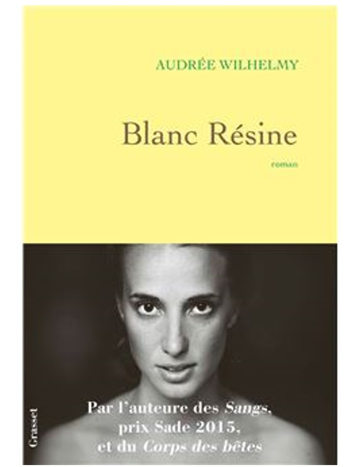 « Blanc Résine » de Audrée Wilhelmy | Lu par Catherine Cusset