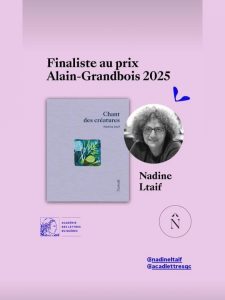 « Chant des créatures » de Nadine Ltaif parmi les finalistes du prix Alain-Grandbois 2025