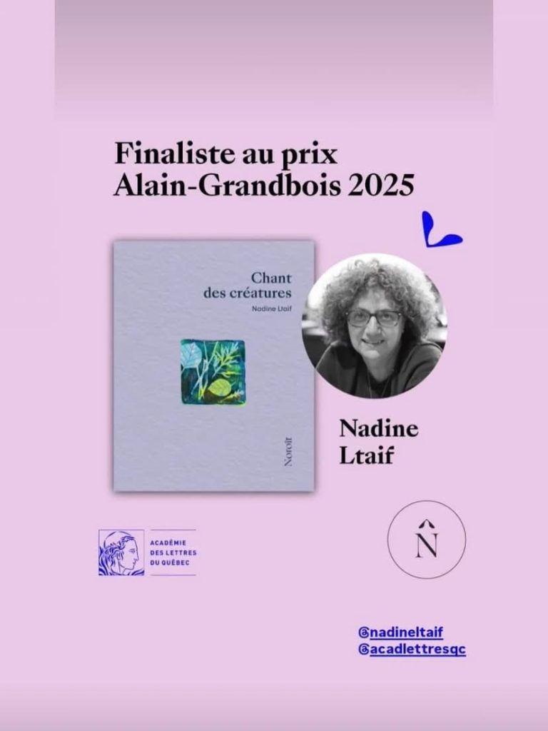 « Chant des créatures » de Nadine Ltaif parmi les finalistes du prix Alain-Grandbois 2025